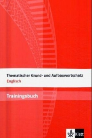 Carte Thematischer Grund- und Aufbauwortschatz Englisch, Trainingsbuch Gernot Häublein
