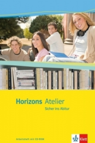 Carte Horizons Atelier. Sicher ins Abitur, m. 1 CD-ROM 