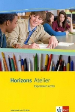 Книга Horizons Atelier. Expression écrite, m. 1 CD-ROM 