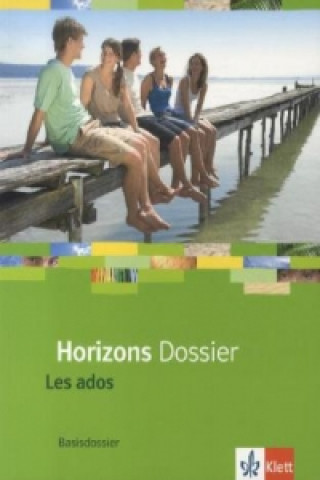 Książka Horizons Dossier. Les ados 