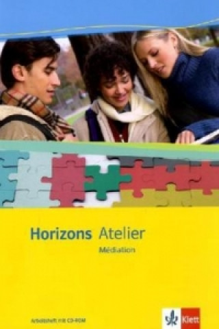 Könyv Horizons Atelier. Médiation, m. 1 CD-ROM 