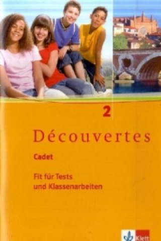 Kniha Découvertes Cadet 2. Fit für Tests und Klassenarbeiten, m. 1 Audio-CD 