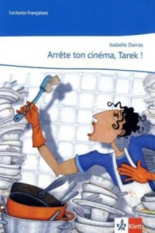 Könyv Arrête ton cinéma, Tarek !, m. 1 Audio-CD Isabelle Darras