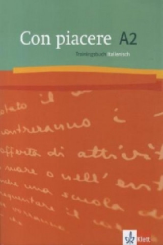 Kniha Con piacere A2, Trainingsbuch Italienisch Beatrice Rovere-Fenati