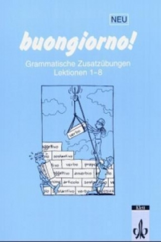 Książka Grammatische Zusatzübungen zum Lehrbuch, Lektionen 1-8 Rosanna Brambilla