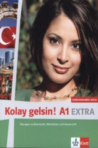 Kniha Kolay gelsin! Türkisch für Anfänger - Übungen zu Grammatik, Wortschatz und Aussprache Zehra Entschew
