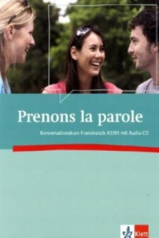 Książka Prenons la parole, m. Audio-CD Anne Guilaine André