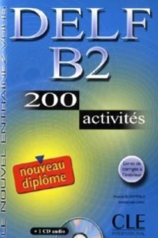 Kniha DELF B2 - 200 activites, m. Audio-CD Anatole Bloomfield