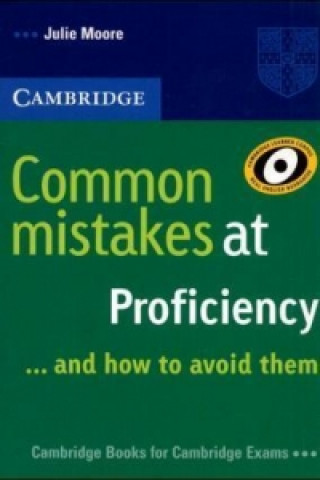 Kniha Common Mistakes at Proficiency Julie Moore