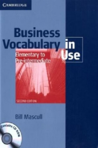 Könyv Business Vocabulary in Use (with answers), Elementary to Pre-intermediate, w. CD-ROM Bill Mascull