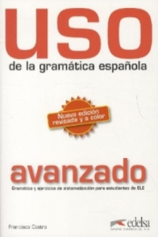 Kniha USO de la gramática española, avanzado - Übungsbuch Francisca Castro