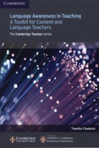 Könyv Language Awareness in Teaching: A Toolkit for Content and Language Teachers Timothy Chadwick