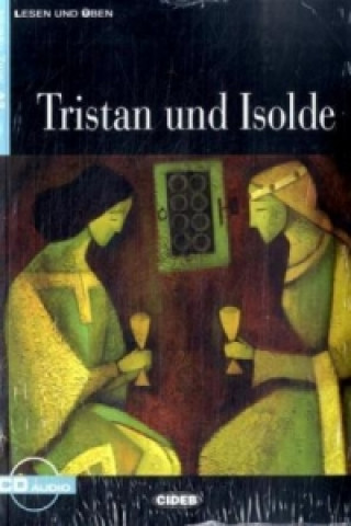 Könyv Tristan und Isolde, m. Audio-CD Jacqueline Tschiesche