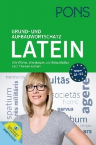 Könyv PONS Grund- und Aufbauwortschatz Latein 