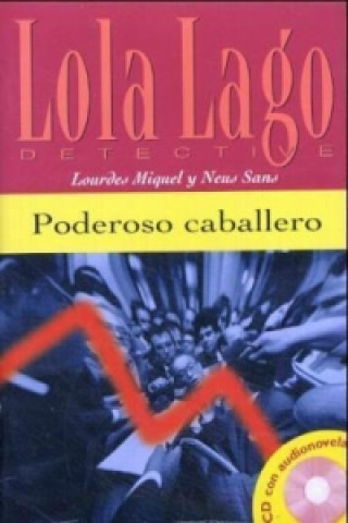 Kniha Poderoso caballero, m. Audio-CD Lourdes Miquel