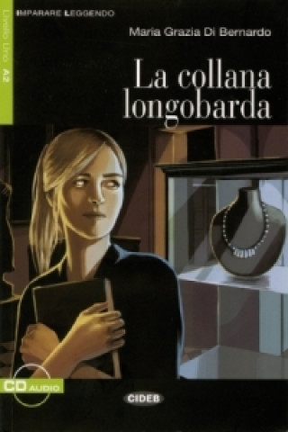 Knjiga La collana longobarda, Textbuch m. Audio-CD Maria Gr. Di Bernardo
