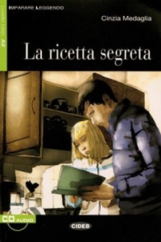 Könyv La ricetta segreta, m. Audio-CD Cinzia Medaglia