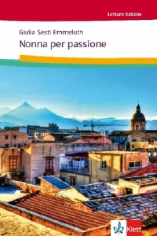 Könyv Nonna per passione Giulia Sesti Emmeluth