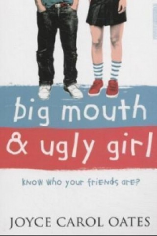 Könyv Big Mouth & Ugly Girl Joyce C. Oates