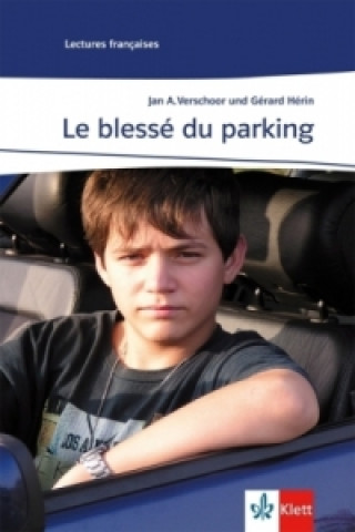 Kniha Le Blesse du parking Jan A. Verschoor