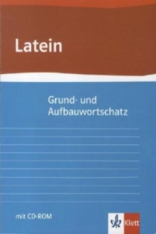 Könyv Grund- und Aufbauwortschatz Latein, m. 1 Beilage Ernst Habenstein