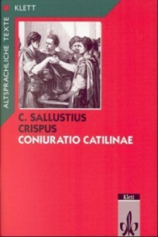 Kniha Sallust: Coniuratio Catilinae. Teilausgabe: Text mit Wort- und Sacherläuterungen allust