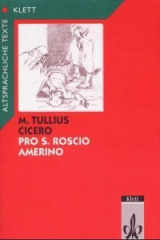 Könyv Pro Sexto Roscio Amerino. Textauswahl mit Wort- und Sacherläuterungen Marcus Tullius Cicero