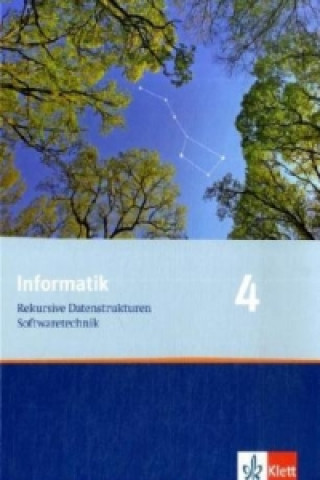Könyv Informatik 4. Rekursive Datenstrukturen, Softwaretechnik. Ausgabe Bayern Peter Hubwieser