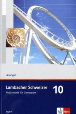 Книга Lambacher Schweizer Mathematik 10. Ausgabe Bayern August Schmid