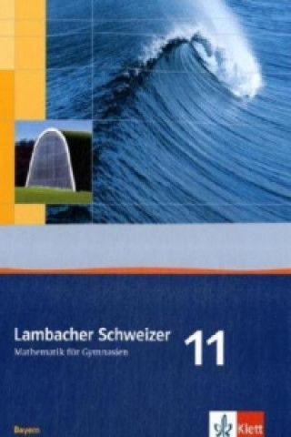 Книга Lambacher Schweizer Mathematik 11. Ausgabe Bayern Herbert Götz