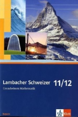 Knjiga Lambacher Schweizer Mathematik Grundwissen 11/12. Ausgabe Bayern Herbert Götz