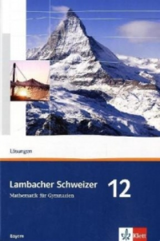 Könyv Lambacher Schweizer Mathematik 12. Ausgabe Bayern Matthias Dorn