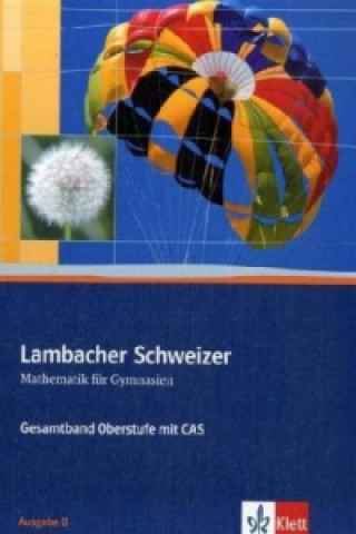 Книга Lambacher Schweizer Mathematik Gesamtband Oberstufe mit CAS. Ausgabe B, m. 1 CD-ROM Dieter Brandt