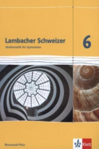 Książka Lambacher Schweizer Mathematik 6. Ausgabe Rheinland-Pfalz 