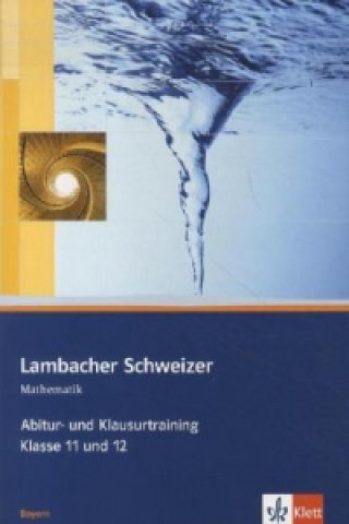 Knjiga Lambacher Schweizer Mathematik Abitur- und Klausurtraining. Ausgabe Bayern Jürgen Frink