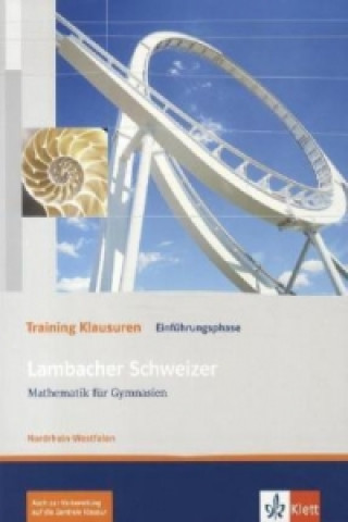 Carte Lambacher Schweizer Mathematik Einführungsphase Training Klausuren. Ausgabe Nordrhein-Westfalen 
