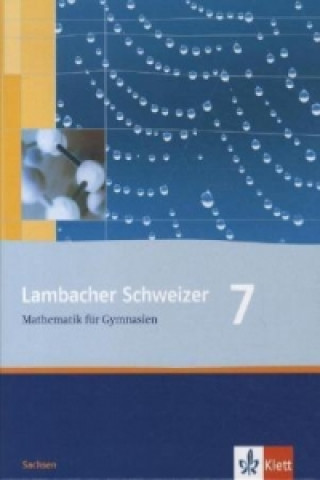 Könyv Lambacher Schweizer Mathematik 7. Ausgabe Sachsen 