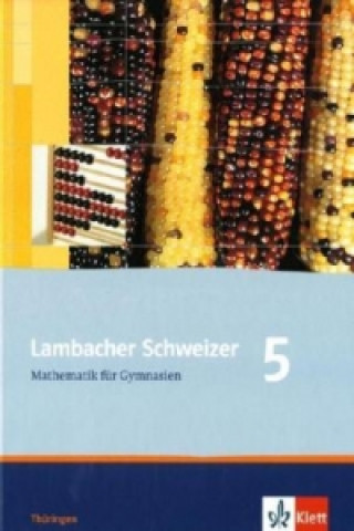 Könyv Lambacher Schweizer Mathematik 5. Ausgabe Thüringen Martin Bellstedt