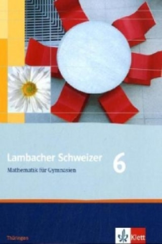 Buch Lambacher Schweizer Mathematik 6. Ausgabe Thüringen Martin Bellstedt