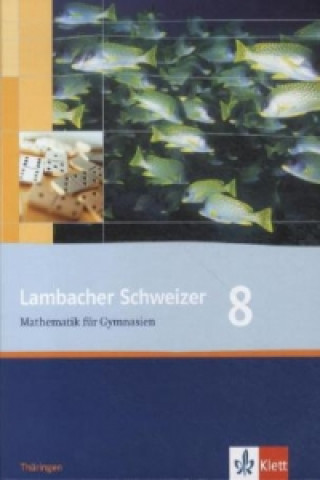 Kniha Lambacher Schweizer Mathematik 8. Ausgabe Thüringen 