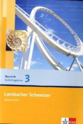 Könyv Lambacher Schweizer Mathematik Vertiefungskurs 3 Einführungsphase. Ausgabe Nordrhein-Westfalen. H.3 