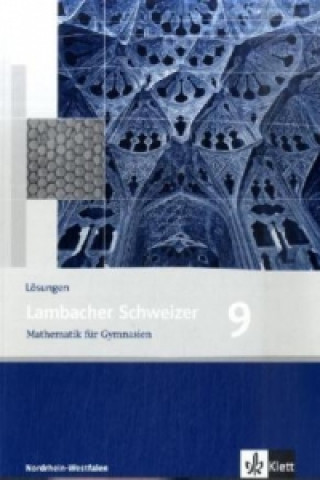 Kniha Lambacher Schweizer Mathematik 9. Ausgabe Nordrhein-Westfalen August Schmid