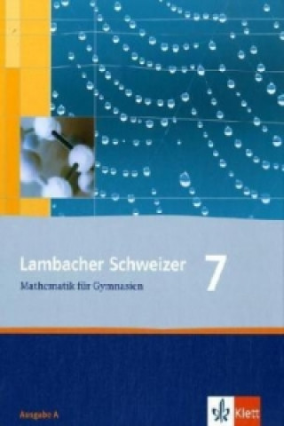 Kniha Lambacher Schweizer Mathematik 7. Allgemeine Ausgabe Christina Drüke-Noe