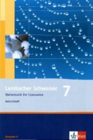 Könyv Lambacher Schweizer Mathematik 7. Allgemeine Ausgabe Christina Drüke-Noe