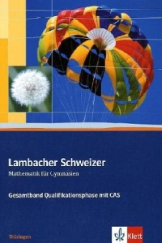 Книга Lambacher Schweizer Mathematik Gesamtband mit CAS. Ausgabe Thüringen, m. 1 CD-ROM Dieter Brandt