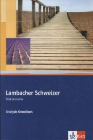 Carte Lambacher Schweizer Mathematik Analysis Grundkurs, m. 1 CD-ROM Hans Freudigmann