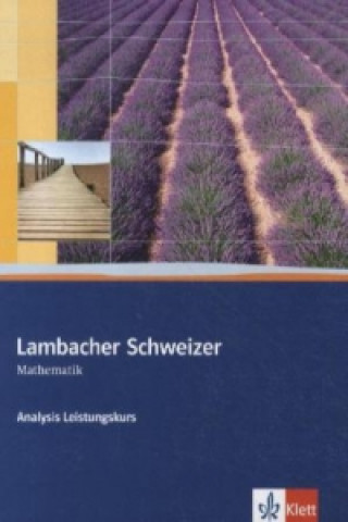 Książka Lambacher Schweizer Mathematik Analysis Leistungskurs, m. 1 CD-ROM 