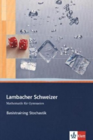 Kniha Lambacher Schweizer Mathematik Basistraining Themenband Stochastik 