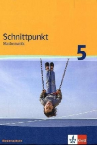 Knjiga Schnittpunkt Mathematik 5. Ausgabe Niedersachsen Mittleres Niveau 