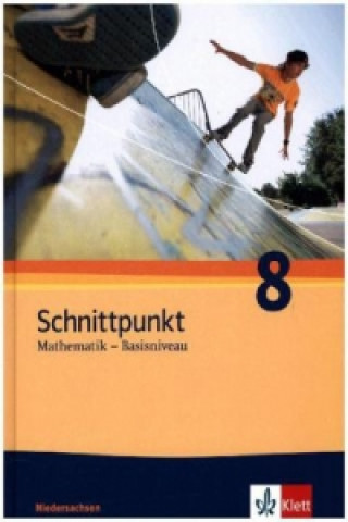 Kniha Schnittpunkt Mathematik 8. Ausgabe Niedersachsen Basisniveau 
